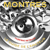 Montres, le Guide de l�amateur par Fabienne Reybaud